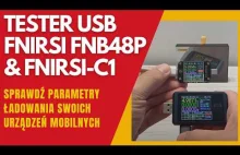 Tester USB FNIRSI FNB48P i FNIRSI-C1 z Banggood.com