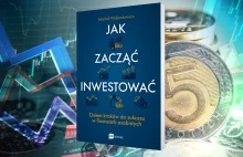 Jak zacząć inwestować i dobrać portfel, który przetrwa twoje emocje i cykle