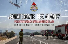 Bohaterowie bez granic - Polscy strażacy ratują greckie lasy [Film dokumentalny]