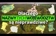 Dlaczego nazwy polskich województw są przekłamane lub nieprawidłowe?