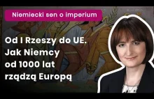 Jak Niemcy od 1000 lat rządzą Europą