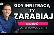 MARCIN IWUĆ i nadchodzący Kryzys