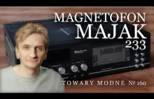 Magnetofon Majak 233 - zmarnowana okazja [Adam Śmiałek]