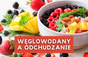 Czy węglowodany mogą utrudniać odchudzanie?