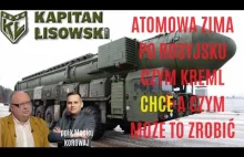 Atomowa zima po rosyjsku. Czym Kreml chce a czym MOŻE to zrobić?