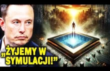Elon Musk: Żyjemy W Symulacji! Teoria, Która Przeraża Nawet Naukowców