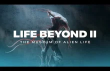 LIFE BEYOND II: The Museum of Alien Life (Napisy PL)