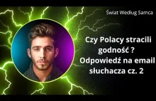 Czy Polacy stracili godność ? | Odpowiedź na email słuchacza część 2