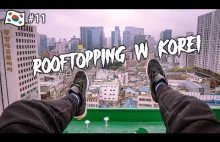 Chodzenie po dachach SEULU w Korei Południowej