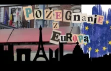 Pożegnanie z Europą - o tym jak wygląda życie w Brukseli.