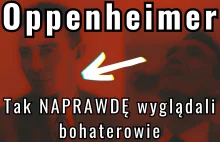 Jak wyglądali bohaterowie filmu Oppenheimer w realnym życiu?