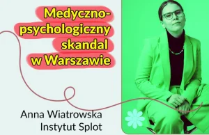 Skandal medyczno-psychologiczny w Warszawie