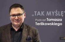 Podcast Tomasza Terlikowskiego - Tak myślę