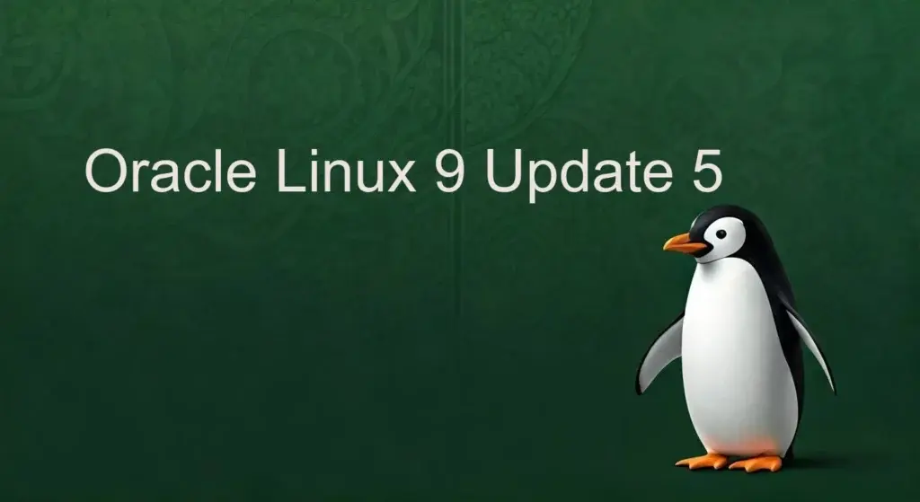 Oracle Linux 9 Update 5: Nowości, Kluczowe Funkcje I Ulepszenia