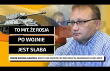 Marek Budzisz: Rosjanie wcale nie są słabi. Gospodarka nie słabnie.