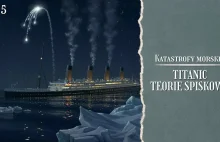 Katastrofy Morskie. Titanic - teorie spiskowe