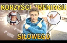 Korzyści Treningu Siłowego!