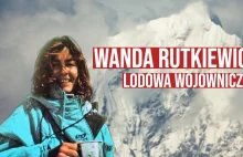 Wanda Rutkiewicz. Lodowa wojowniczka