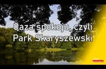 Oaza spokoju, czyli Park Skaryszewski