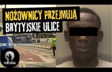 Nożownicy przejmują brytyjskie ulice