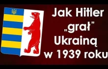 Projekt Karpato-Ukraina (1939) - jak Hitler grał ukraińską niepodległością;