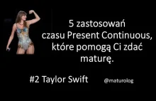 5 zastosowań czasu Present Continuous, które pomogą Ci zdać maturę z TaylorSwift
