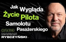 #263 Polacy To Najlepsi Piloci Na Świecie? Praca Pilota? – Marian Rybczyński