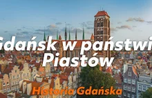 Gdańsk w państwie Piastów .