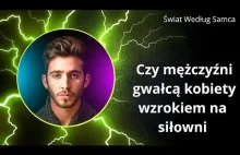 Czy mężczyźni gwałcą kobiety wzrokiem na siłowni ?