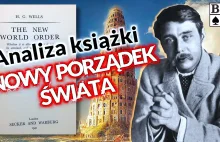 NOWY PORZĄDEK ŚWIATA. Analiza książki Herberta Georgea Wellsa.