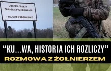 Żołnierz na granicy: Nie jesteśmy z PiS-u. Ku…wa, historia ich rozliczy!