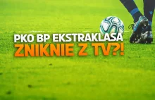 Wielki cios dla fanów piłki w Polsce. Stacje Canal+ mają zniknąć z oferty