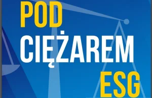 WEI ostrzega: ESG może skutecznie wykończyć polskie firmy…