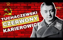 Jak przebiegała kariera Michaiła Tuchaczewskiego?