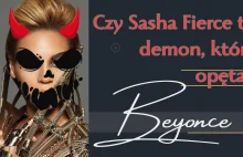 Czy Sasha Fierce to demon, który opętał Beyonce?
