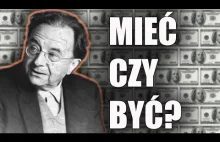 MIEĆ czy BYĆ? | Erich Fromm