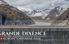 Grande Dixence - najwyższa zapora Szwajcarii.