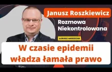 Władza w epidemii łamała prawo. Janusz Roszkiewicz w "Rozmowie Niekontrolowanej"