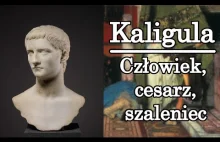 Człowiek, cesarz, szaleniec - Kaligula