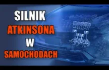 Silnik atkinsona w samochodach POWAŻNA analiza. Cylinder nie zużywający paliwa