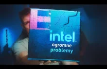 INTEL MA GIGANTYCZNY PROBLEM. Z PROCESORAMI.