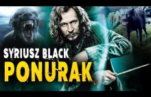 JAK SYRIUSZ BLACK STAŁ SIĘ PONURAKIEM?