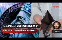 Lepiej zarabiamy. Ciągle jesteśmy biedni.