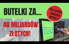 Butelki za 40 miliardów złotych
