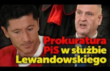 Prokuratura PiS w służbie Lewandowskiego. Cezary Kucharski, były menadżer Lewego