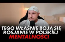 Były Rosjanin o cechach Polaków straszących Rosjan