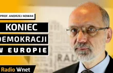 Prof. Andrzej Nowak: Federalizacja to koniec demokracji w Europie