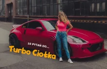 10 pytań do Turbo Ciotka