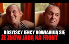 Rosjanom rzedną miny na wieść, że po wymianie jenieckiej trafią znów na front