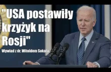 Sokała: Biden postawił na Rosji krzyżyk i gra na jej upadek